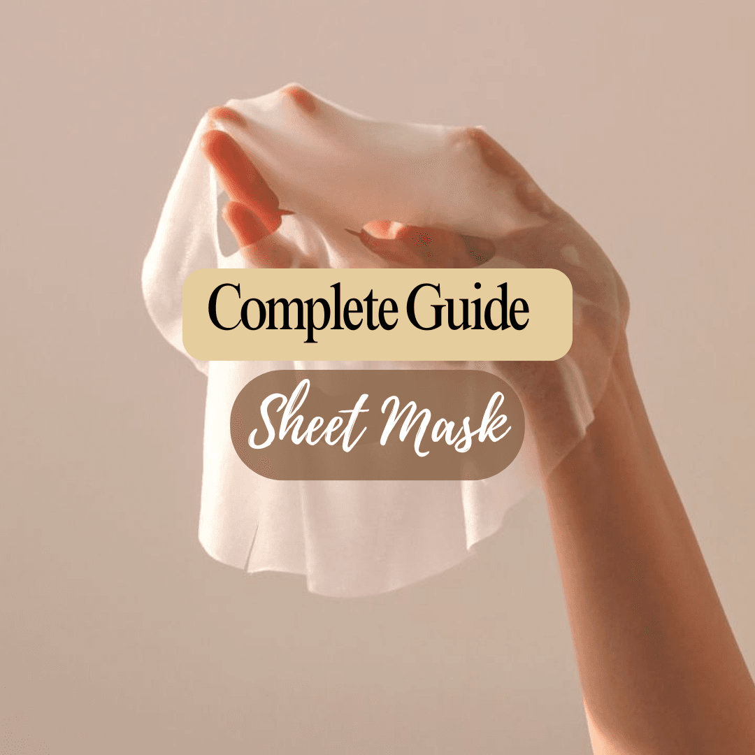 Sheet Masks: A Complete Guide for Glowing Skin
