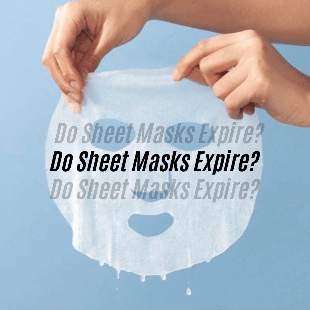 Do Sheet Masks Expire? Read This First!