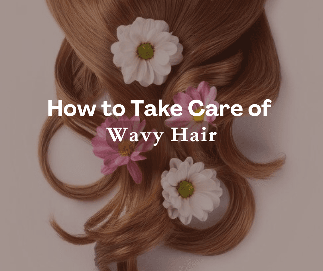 How to Take Care of Wavy Hair